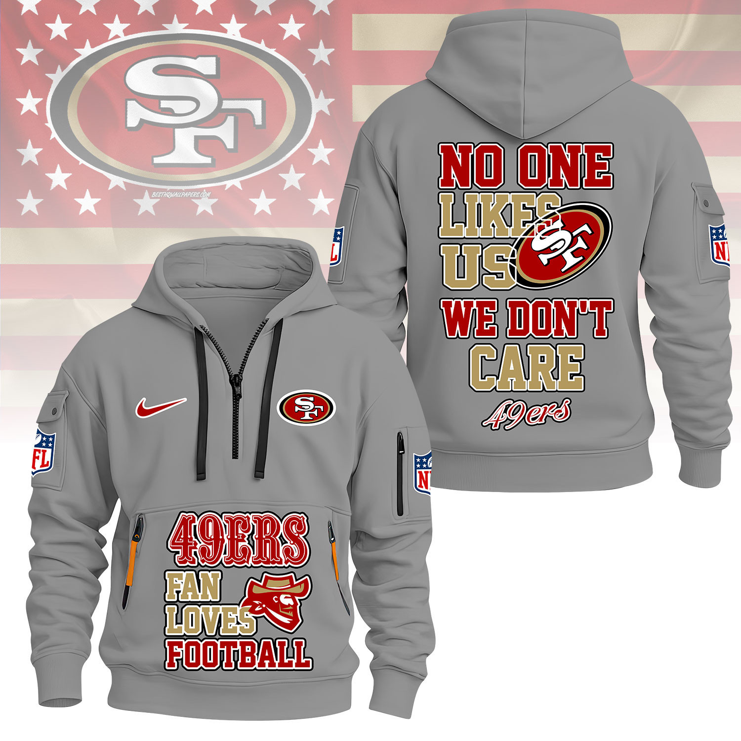 San Francisco 49ers | Premium NFL No One Likes Us We Don’t Care Hoodie Half Zipper NY - Image 3