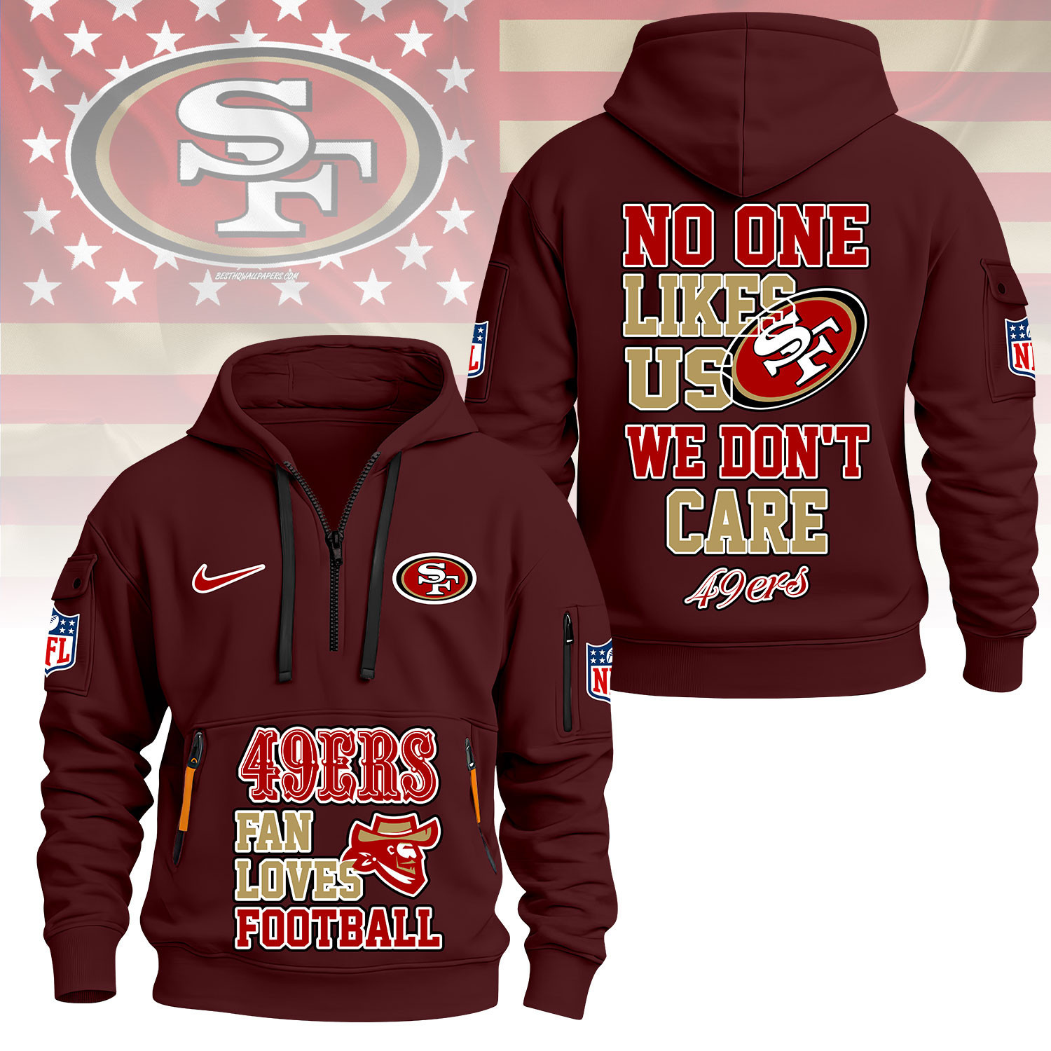 San Francisco 49ers | Premium NFL No One Likes Us We Don’t Care Hoodie Half Zipper NY - Image 6